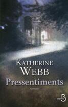 Couverture du livre « Pressentiments » de Katherine Webb aux éditions Belfond