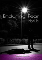 Couverture du livre « Enduring fear » de Ngalula aux éditions Rheartis