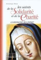 Couverture du livre « Les saints de la solidarite et de la charite » de Dominique Biton aux éditions De Vecchi