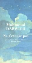 Couverture du livre « Ne t'excuse pas » de Mahmoud Darwich aux éditions Actes Sud