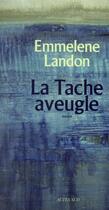 Couverture du livre « La tache aveugle » de Emmelene Landon aux éditions Actes Sud