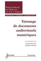 Couverture du livre « Tatouage de documents audiovisuels numériques » de Davoine Franck aux éditions Hermes Science