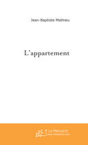 Couverture du livre « L'appartement » de Mathieu-J aux éditions Le Manuscrit