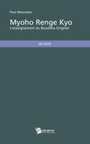 Couverture du livre « Myoho Renge Kyo ; l'enseignement du Bouddha originel » de Paul Moncelon aux éditions Publibook