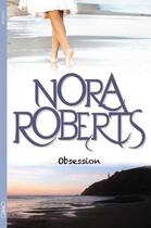 Couverture du livre « Obsession » de Nora Roberts aux éditions Michel Lafon