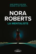 Couverture du livre « La mentaliste » de Nora Roberts aux éditions Michel Lafon