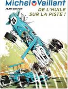 Couverture du livre « Michel Vaillant Tome 18 : de l'huile sur la piste ! » de Jean Graton aux éditions Dupuis