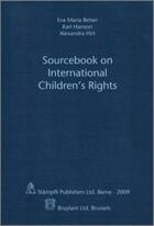 Couverture du livre « Sourcebook on international children's rights » de Maria Belser/Hanson/ aux éditions Stampfli