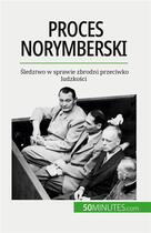 Couverture du livre « Proces norymberski : ?ledztwo w sprawie zbrodni przeciwko ludzko?ci » de Quentin Convard aux éditions 50minutes.com