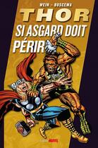 Couverture du livre « Thor : si Asgard doit périr » de John Buscema et Len Wein aux éditions Panini