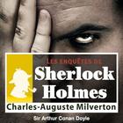 Couverture du livre « Les enquêtes de Sherlock Holmes ; Charles-Auguste Milverton » de Arthur Conan Doyle aux éditions La Compagnie Du Savoir