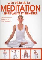 Couverture du livre « La bible de la méditation ; spiritualité et bien-être » de  aux éditions Editions Esi