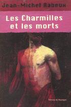 Couverture du livre « Charmilles et les morts (les) » de Jean-Michel Rabeux aux éditions Rouergue