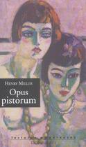 Couverture du livre « Opus pistorum -ancienne edition- » de Henry Miller aux éditions La Musardine