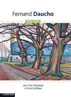 Couverture du livre « Fernand Daucho, 1898-1982 » de Jean-Marc Michaud et Rene Le Bihan aux éditions Liv'editions