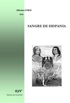 Couverture du livre « Sangre de hispania » de Alfonso Junco aux éditions Saint-remi