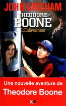 Couverture du livre « Theodore Boone Tome 2 ; l'enlèvement » de John Grisham aux éditions Xo