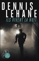 Couverture du livre « Ils vivent la nuit » de Dennis Lehane aux éditions A Vue D'oeil