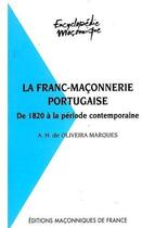 Couverture du livre « La franc-maçonnerie portugaise ; de 1820 à la période contemporaine » de De Oliveira Marques aux éditions Edimaf