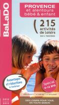 Couverture du livre « Guide Balado ; Provence Et Alentours ; Bébé Et Enfant » de  aux éditions Mondeos