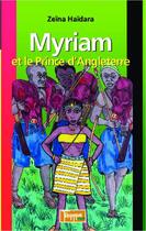 Couverture du livre « Myriam et le prince d'Angleterre » de Zeina Haidara aux éditions Tropique