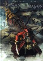 Couverture du livre « Le sang du dragon ; INTEGRALE VOL.1 ; T.1 A T.3 » de Jean-Luc Istin et Guy Michel aux éditions Soleil