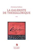 Couverture du livre « La galeriste de Thessalonique » de Christine Robion aux éditions Cent Mille Milliards