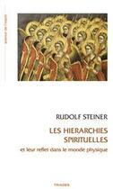 Couverture du livre « Les hiérarchies spirituelles et leur reflet dans le monde physique » de Rudolf Steiner aux éditions Triades