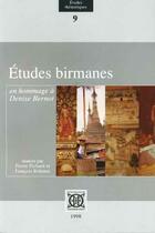 Couverture du livre « Études birmanes en hommage à Denise Bernot » de Pierre Pichard et Francois Robinne aux éditions Ecole Francaise Extreme Orient