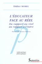 Couverture du livre « L''educateur face au reel - du rapport au reel au rapport a l''autre » de Pu Septentrion aux éditions Pu Du Septentrion