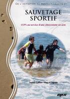Couverture du livre « Le sauvetage sportif » de Sophie Gallino et Pascal Legrain aux éditions Eps