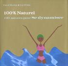 Couverture du livre « 100 Astuces Pour Se Dynamiser » de Carol Morley et Liz Wilde aux éditions First