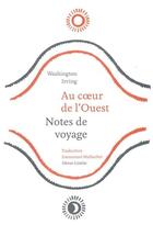 Couverture du livre « Au coeur de l'Ouest : Notes de voyage » de Washington Irving aux éditions Heros Limite