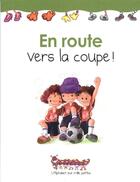 Couverture du livre « En route vers la coupe ! » de Martine Latulippe aux éditions Multimondes
