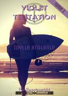 Couverture du livre « Violet Tentation - Tome 1 » de Pearl Girl Sweet aux éditions Thebookedition.com