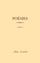 Couverture du livre « Poésies t.1 » de Alain Courbet aux éditions Myosotis Books