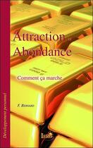 Couverture du livre « Attraction et abondance ; comment ça marche » de Franck Bernard aux éditions Iero-resolution