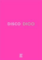 Couverture du livre « Disco dico » de Fabrice De Rotrou aux éditions Adhoc