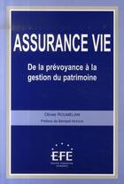 Couverture du livre « Assurance-vie ; de la prévoyance à la gestion du patrimoine » de Olivier Roumelian aux éditions Efe