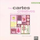 Couverture du livre « Des cartes créatives pour toutes les occasions » de Sylvie Corre aux éditions Creapassions.com
