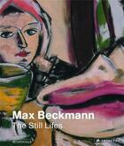 Couverture du livre « Max beckmann: the still lifes » de Karin Schick aux éditions Prestel