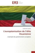 Couverture du livre « L'europeanisation de l elite lituanienne » de Vachey-G aux éditions Editions Universitaires Europeennes