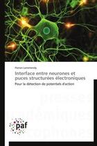 Couverture du livre « Interface entre neurones et puces structurées électroniques » de Florian Larramendy aux éditions Presses Academiques Francophones