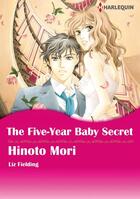 Couverture du livre « The Five-Year Baby Secret » de Liz Fielding et Hinoto Mori aux éditions Harlequin K.k./softbank Creative Corp.