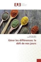 Couverture du livre « Gerer les differences: le defi de nos jours » de Stan Emil aux éditions Editions Universitaires Europeennes