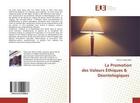 Couverture du livre « La promotion des valeurs ethiques & deontologiques » de  aux éditions Editions Universitaires Europeennes