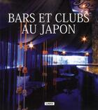 Couverture du livre « Bars et clubs au Japon » de Ellen Nepilly aux éditions Links