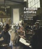 Couverture du livre « Femmes artistes ; les peintresses en Belgique (1880-1914) » de  aux éditions Silvana