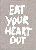 Couverture du livre « Eat your heart out postcard block » de Kraft Marcus aux éditions Bis Publishers