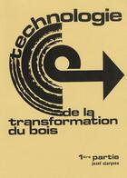 Couverture du livre « Technologie de la transformation du bois t.1 ; généralités » de Jozef Clarysse aux éditions Clarysse